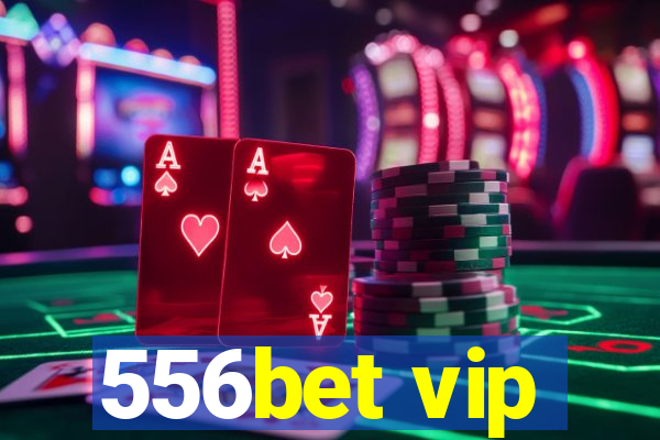 556bet vip